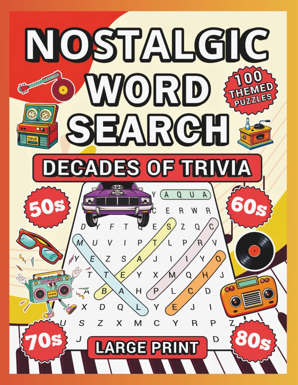Nostalgic Word Search Decades of Trivia: 100 Large Print, Fun Word Find Brain Games for Seniors to Spark Memories and Boost Cognition (Best Gifts for Seniors and Adults)