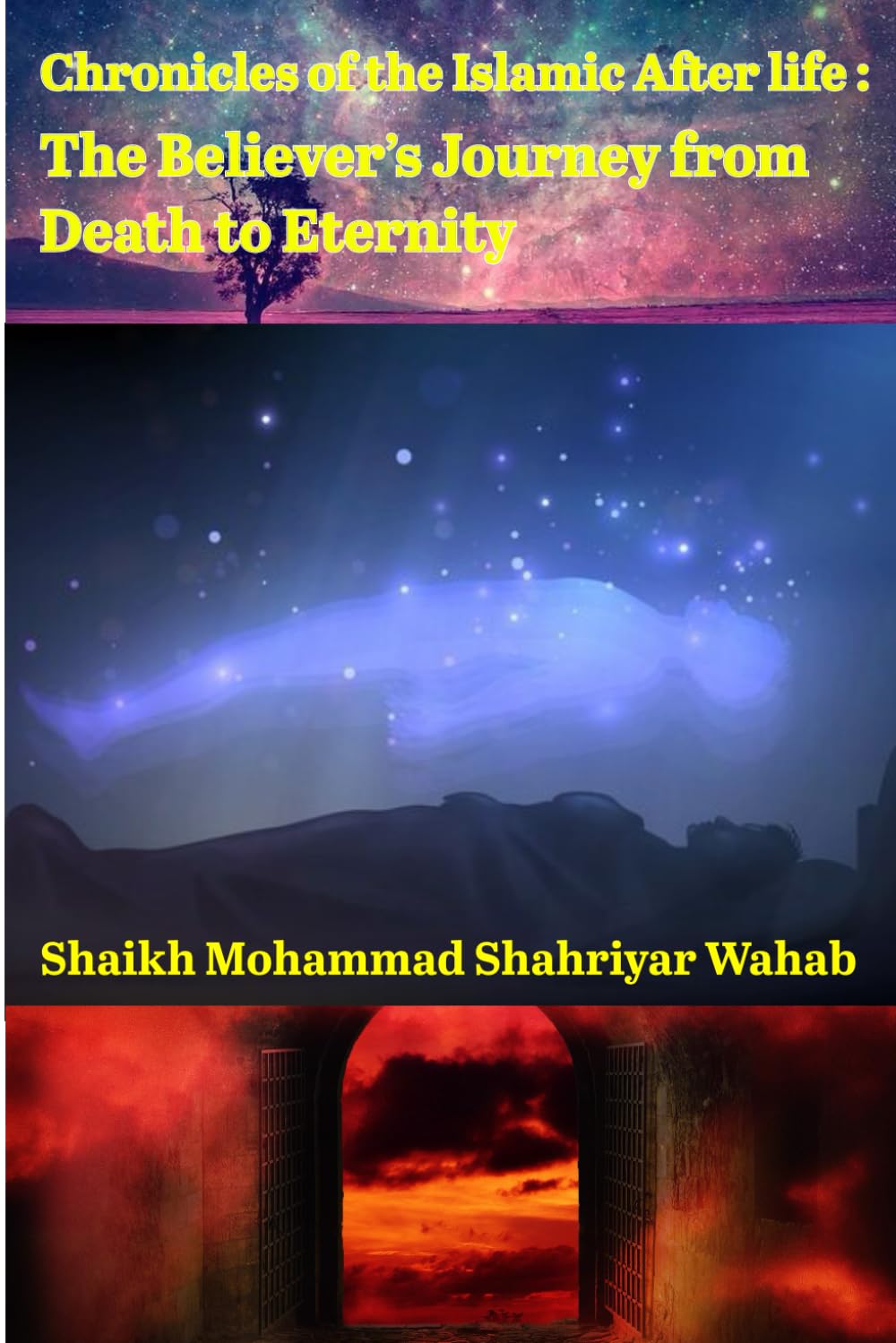 Chronicles of the Islamic After life: The Believer’s Journey from Death to Eternity: An insightful exploration of the soul’s journey from this life to the eternal hereafter in Islamic belief.