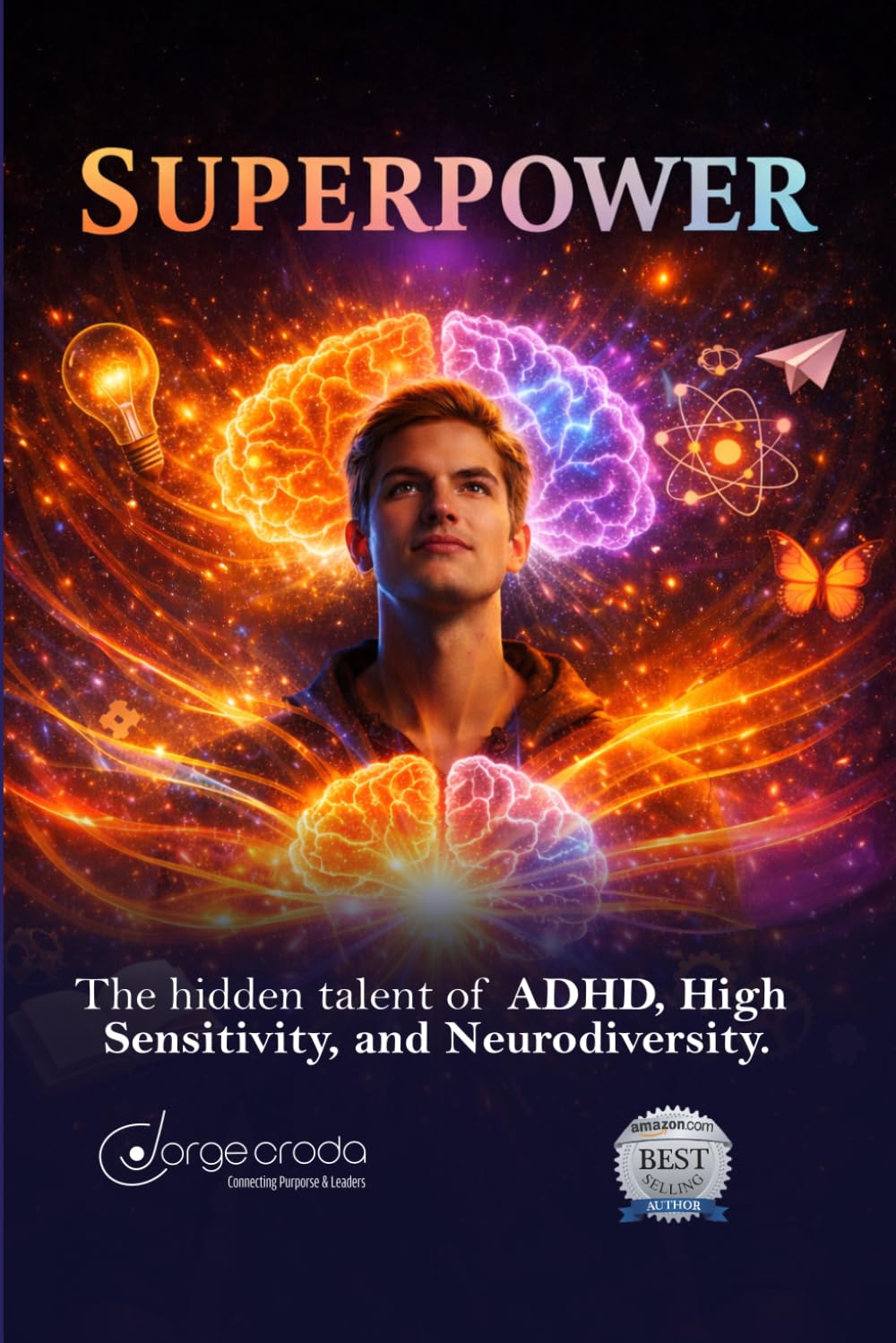 Superpowers: The Hidden Talent of ADHD, High Sensitivity & Neurodiversity