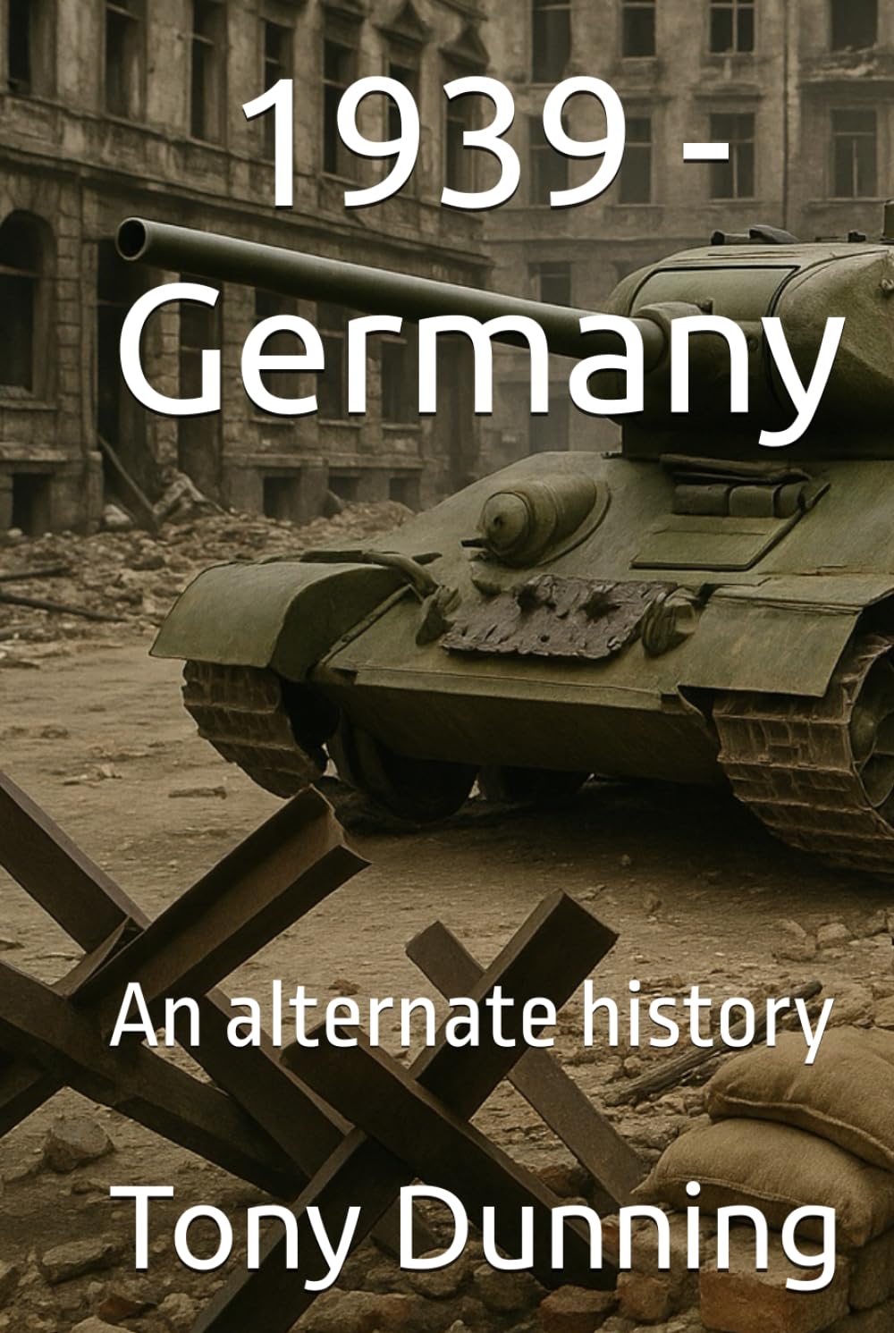 1939 - Germany: An alternate history (Alternate Second World War)