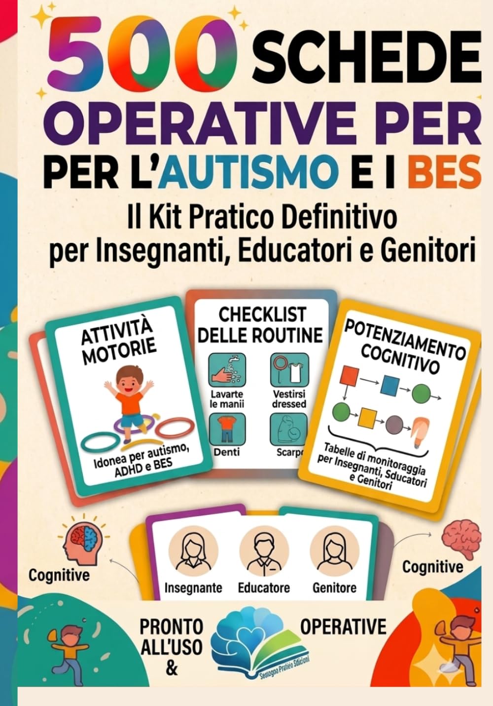 500 Schede Operative per l'Autismo e i BES: Il kit pratico definitivo per insegnanti, educatori e genitori