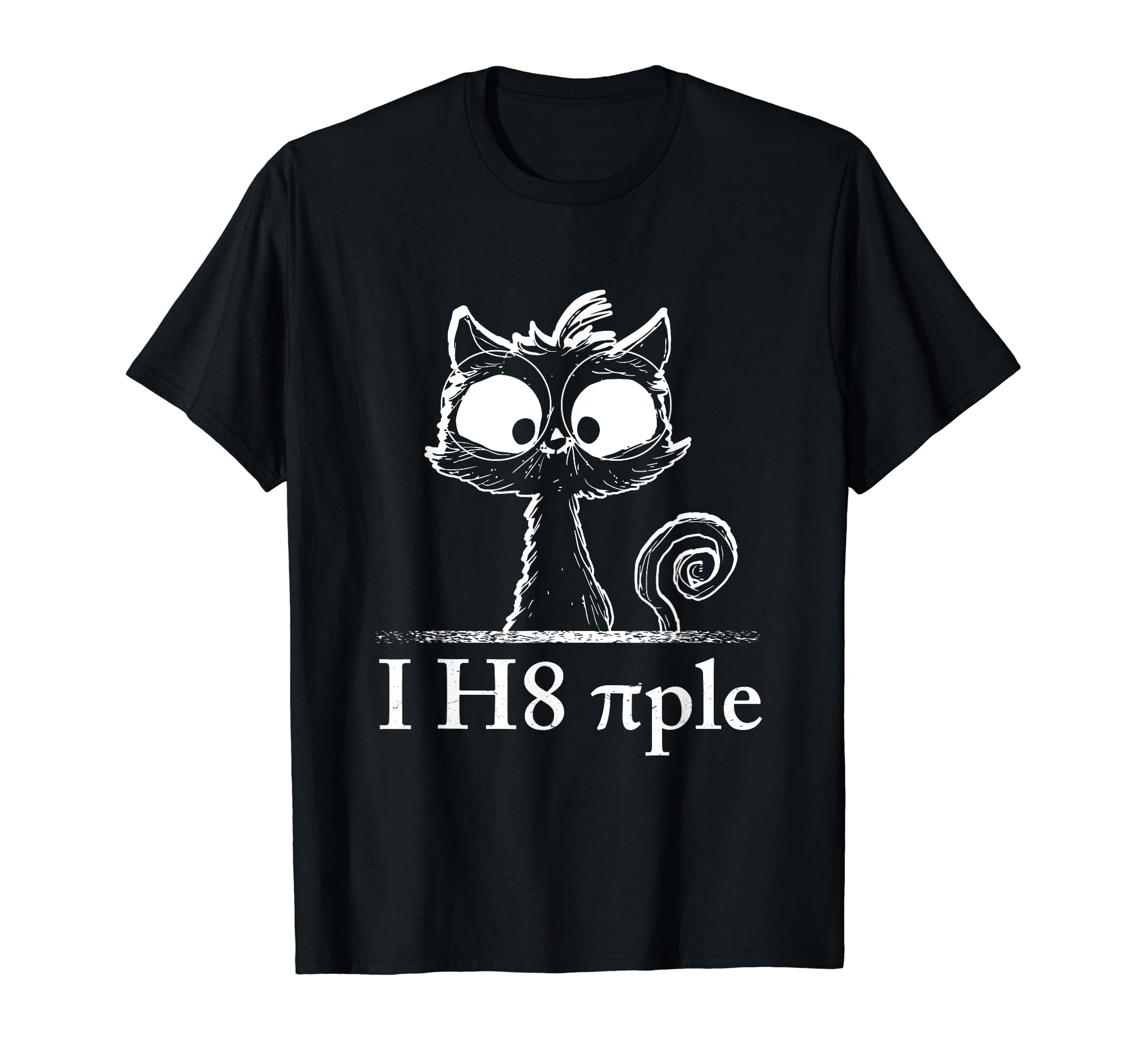 I h8 piple I hate people I hate people Funny cats T-Shirt