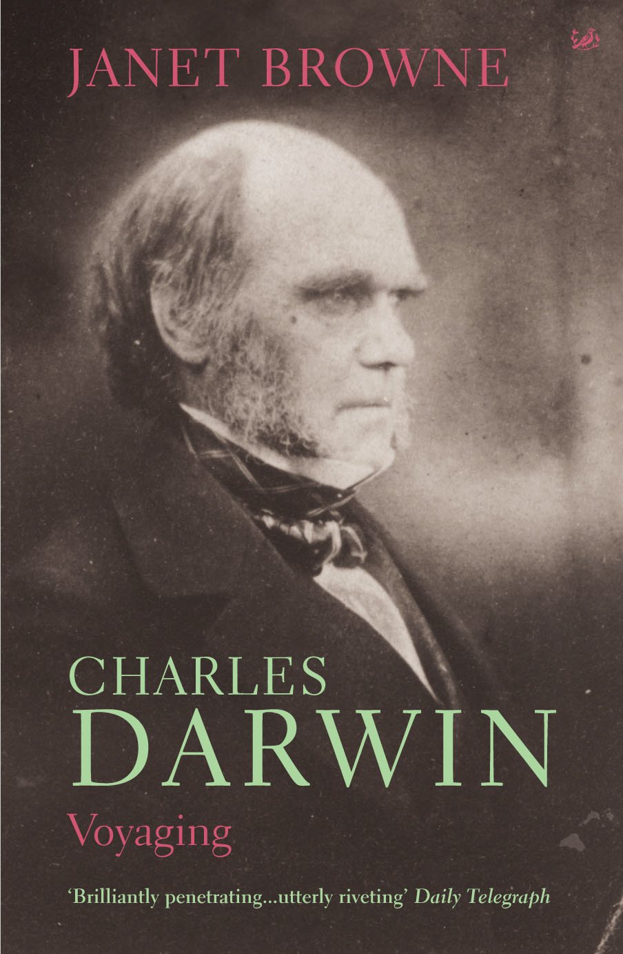 Pimlico Charles Darwin: Voyaging: Volume 1 of a biography