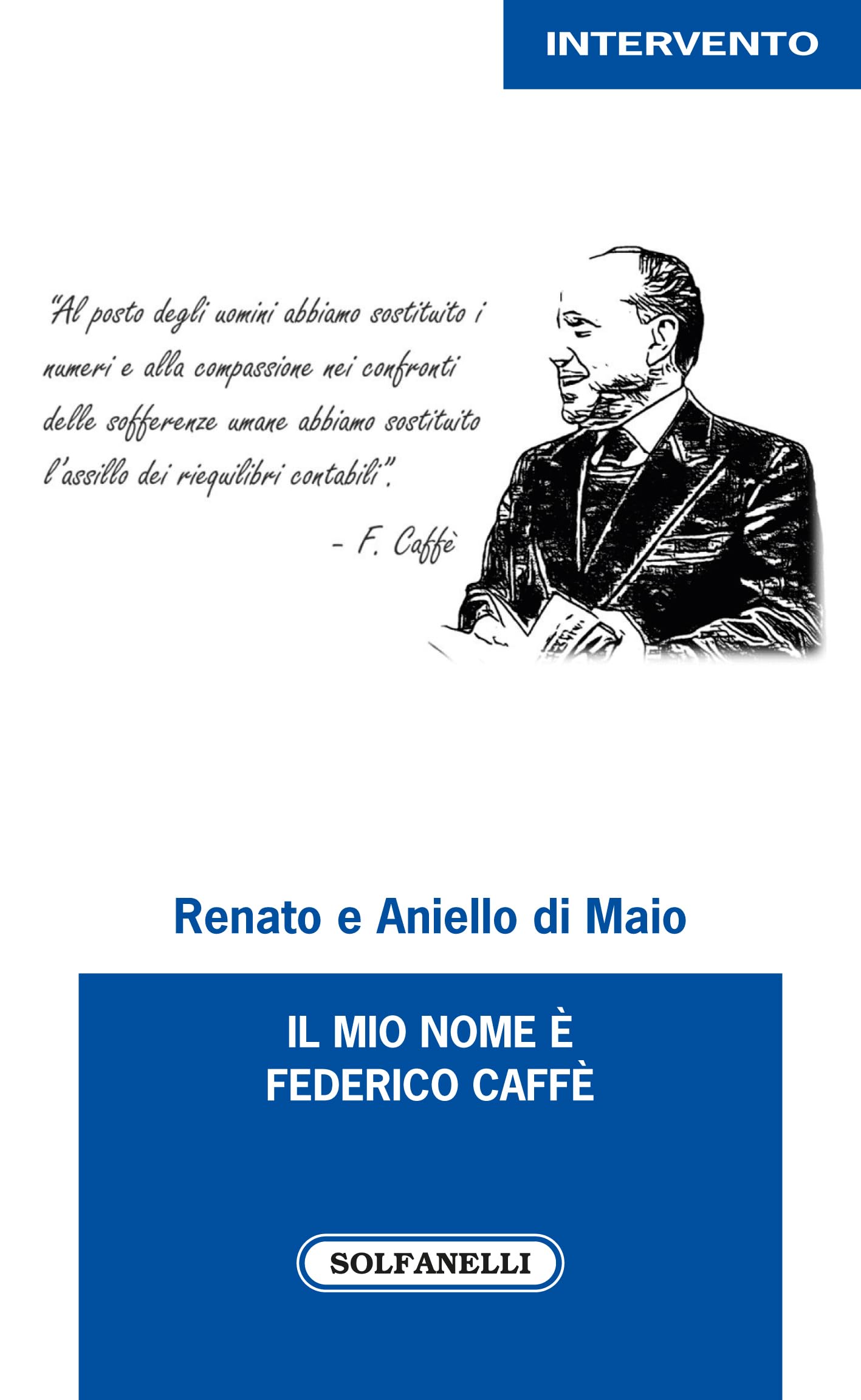 Il Mio Nome è Federico Caffè - 4