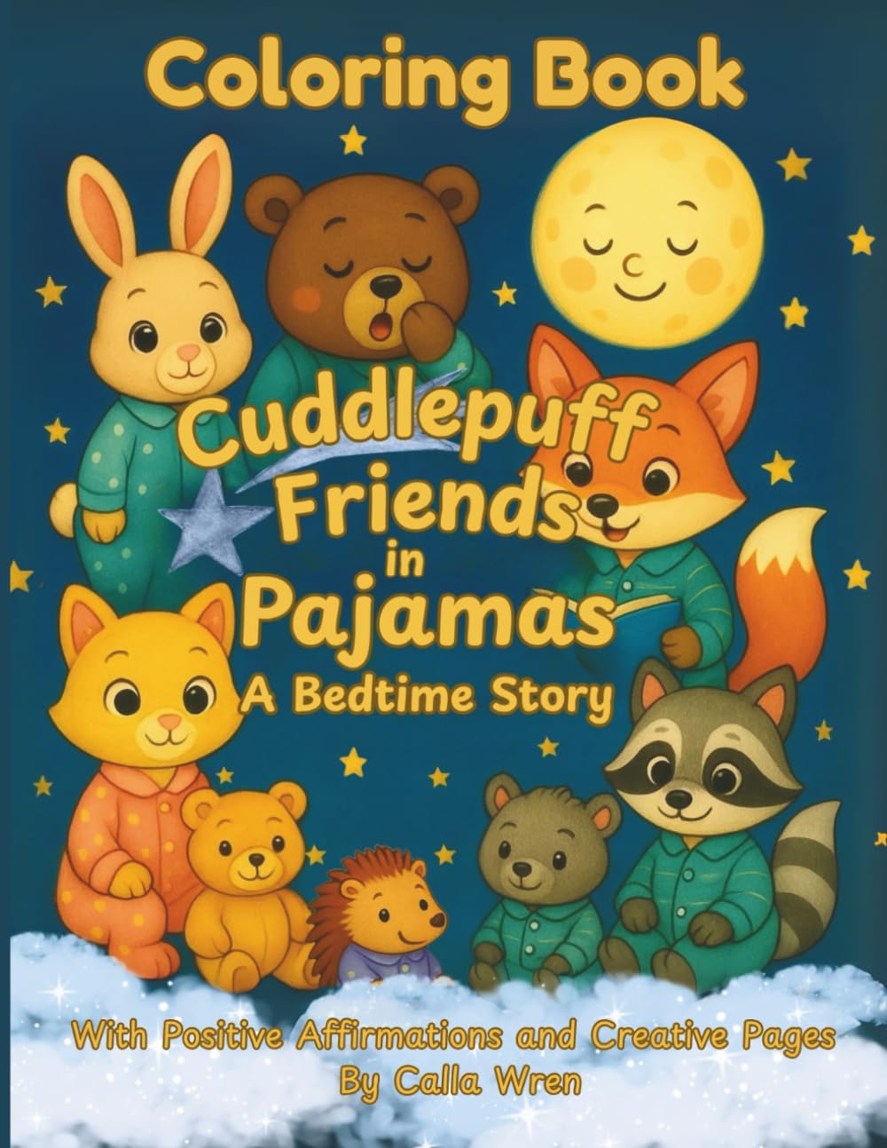 Cuddlepuff Friends in Pajamas Coloring Book: Cute Animal Coloring for Kids Ages 3–6 • Positive Affirmations and Creative Bedtime Fun