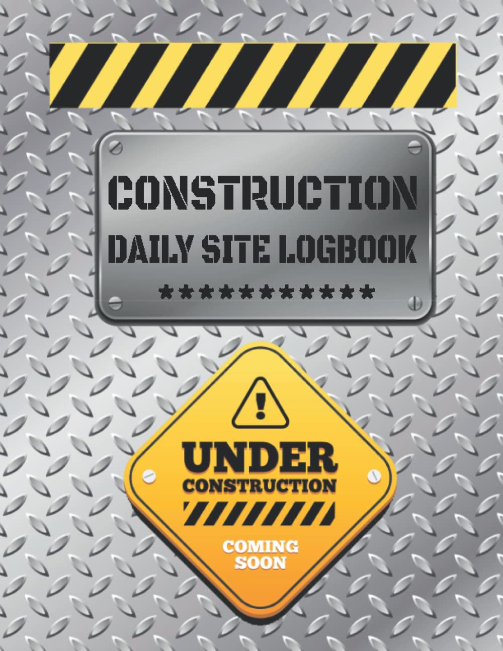 Construction Daily Site Logbook: Report Management Building And Time Sheets Record Workforce Site Daily Report Daily Plan Construction For Contractor Foreman