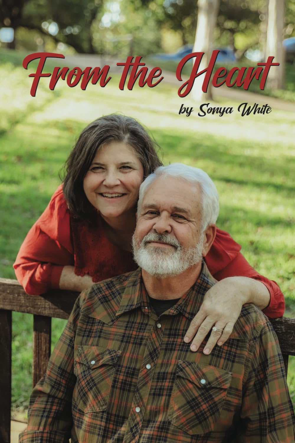 From the Heart: by Sonya White Paperback – March 13, 2024