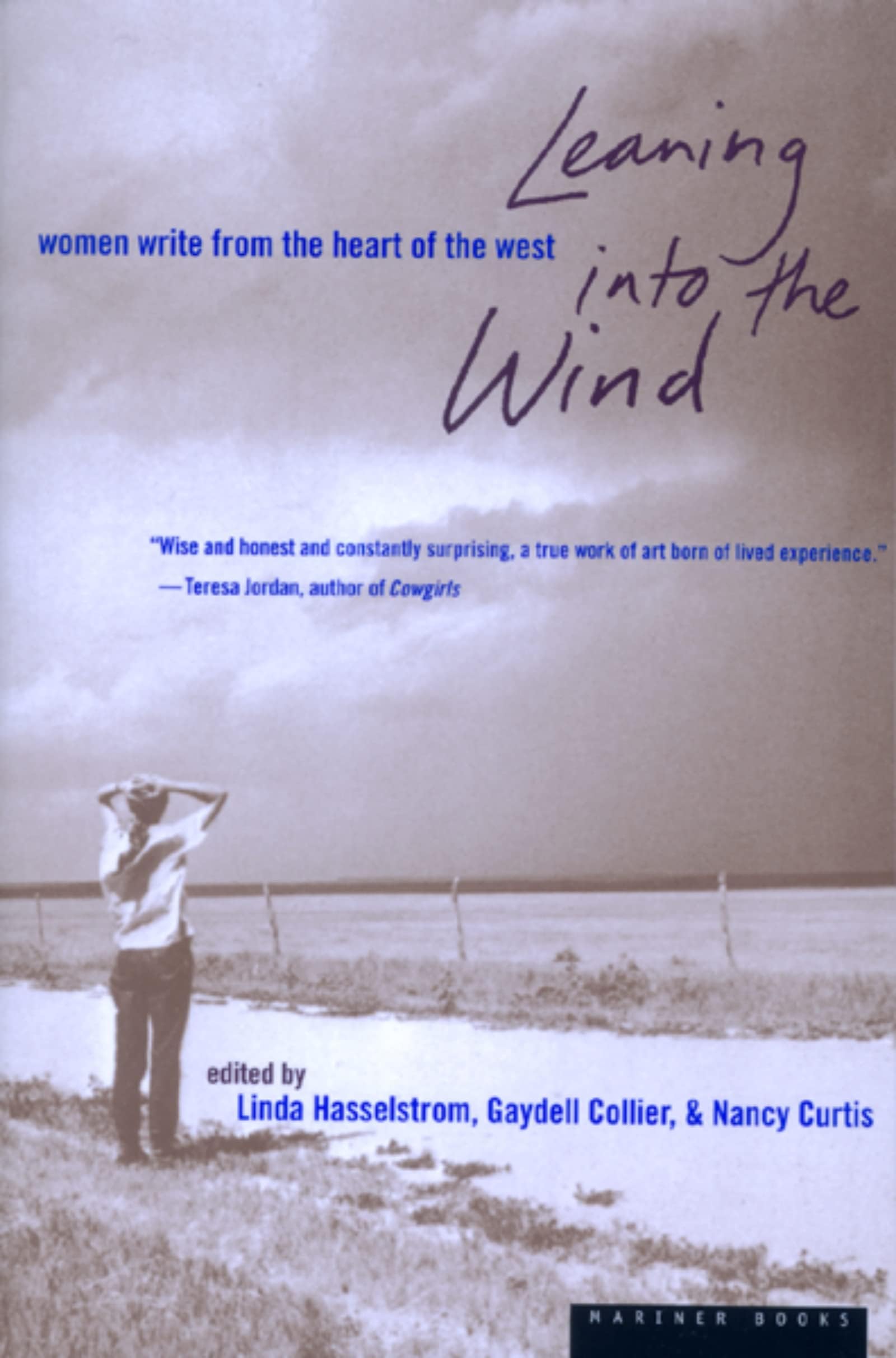 Leaning Into The Wind: Women Write from the Heart of the West โ True Stories, Essays, and Poems from Ranch Women on the High Plains