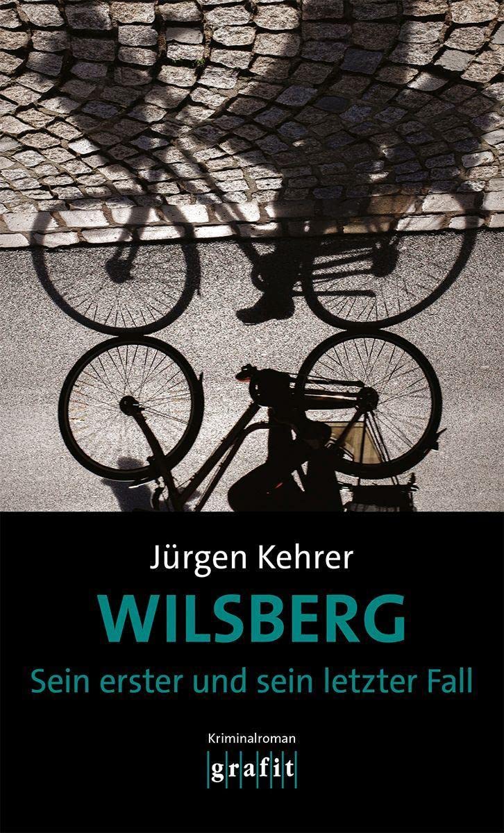 Wilsberg - Sein erster und sein letzter Fall: Kriminalroman