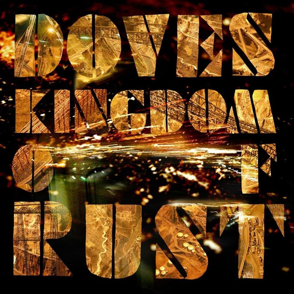 Doves / Kingdom Of Rust *NEW  & SEALED CD*