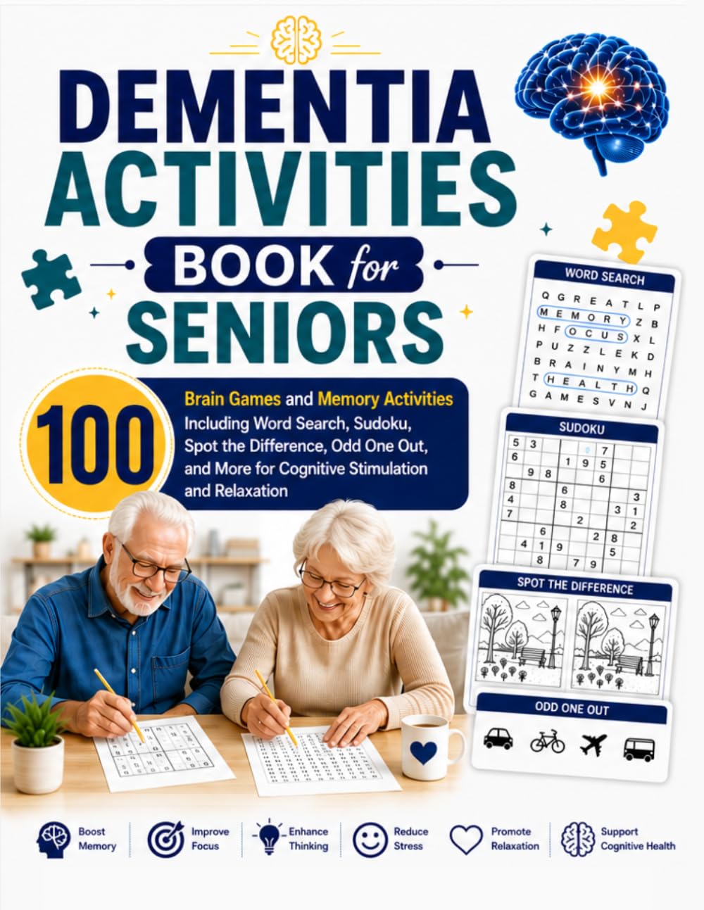 Dementia Activities Book for Seniors: 100 Brain Games and Memory Activities Including Word Search, Sudoku, Spot the Difference, Odd One Out, and More ... (Dementia-Friendly activities Book)