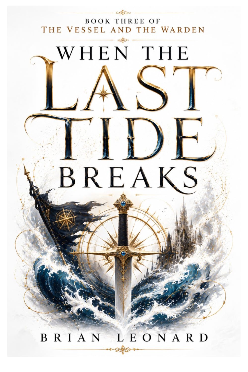 WHEN THE LAST TIDE BREAKS (The Vessel and the Warden)