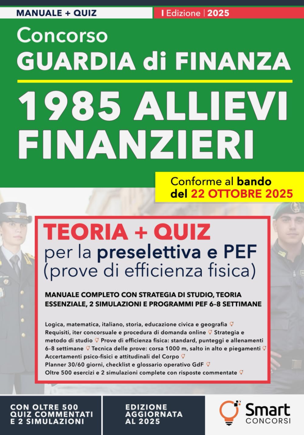Concorso Guardia di Finanza 2025/26 – 1985 Allievi Finanzieri: Manuale completo per la preselettiva: strategia di studio, teoria essenziale, 2 simulazioni e programmi PEF 6–8 settimane