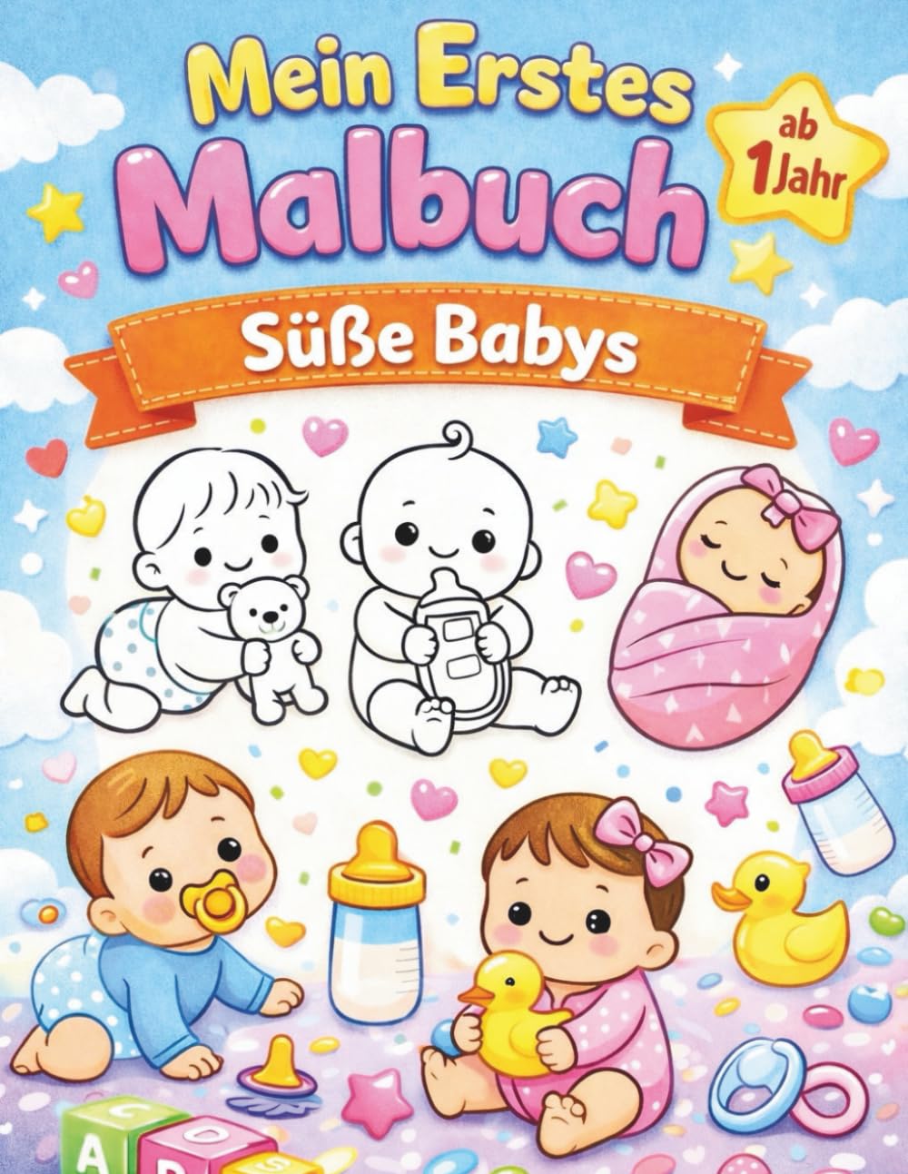 Mein Erstes Malbuch – Süße Babys: Einfaches Malbuch für Kinder ab 1 Jahr | Erstes Ausmalbuch für Babys und Kleinkinder | Große einfache Malbilder mit dicken Linien| einfache Malbilder Kinder