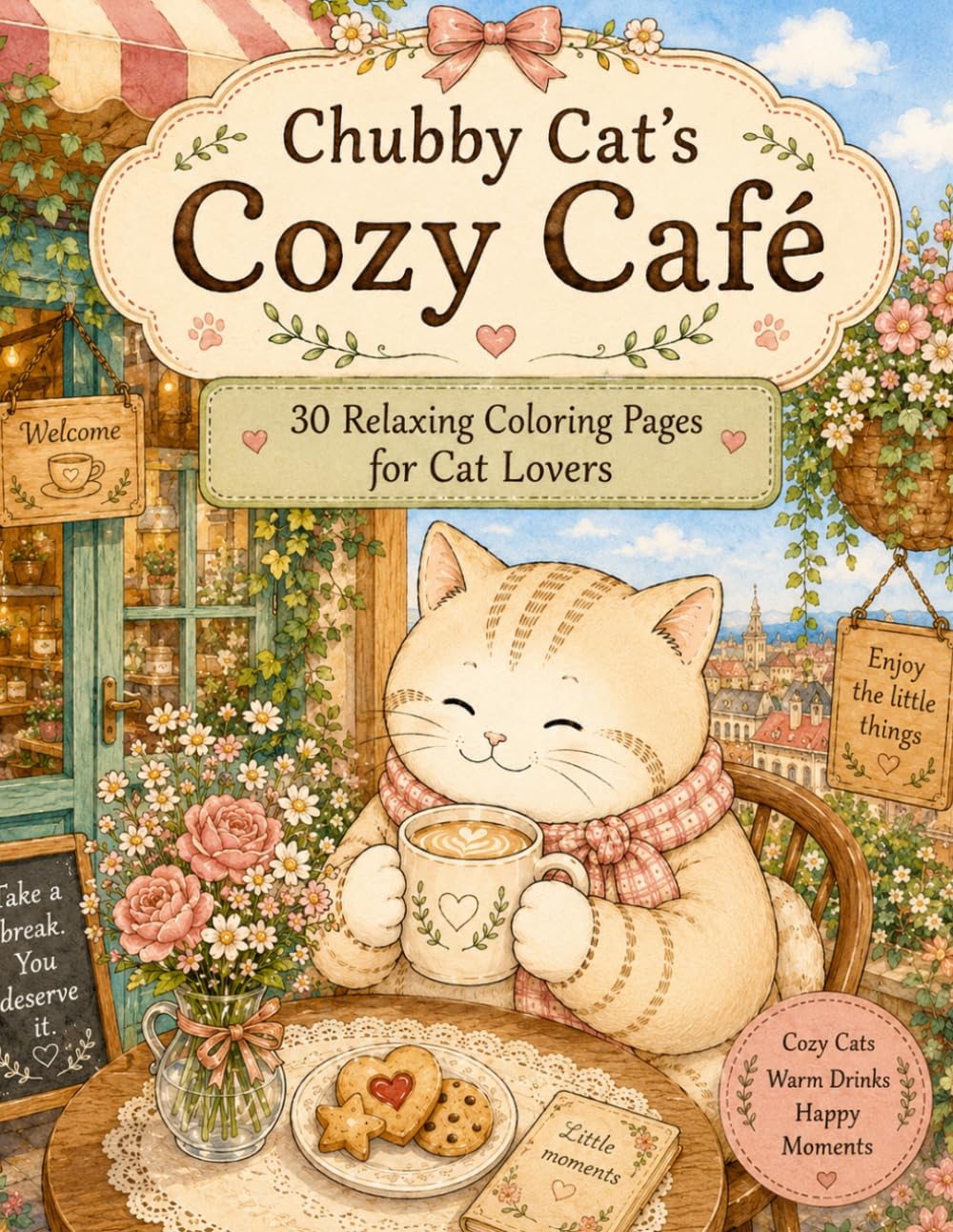 Chubby Cat’s Cozy Café: 30 Relaxing Coloring Pages for Cat Lovers