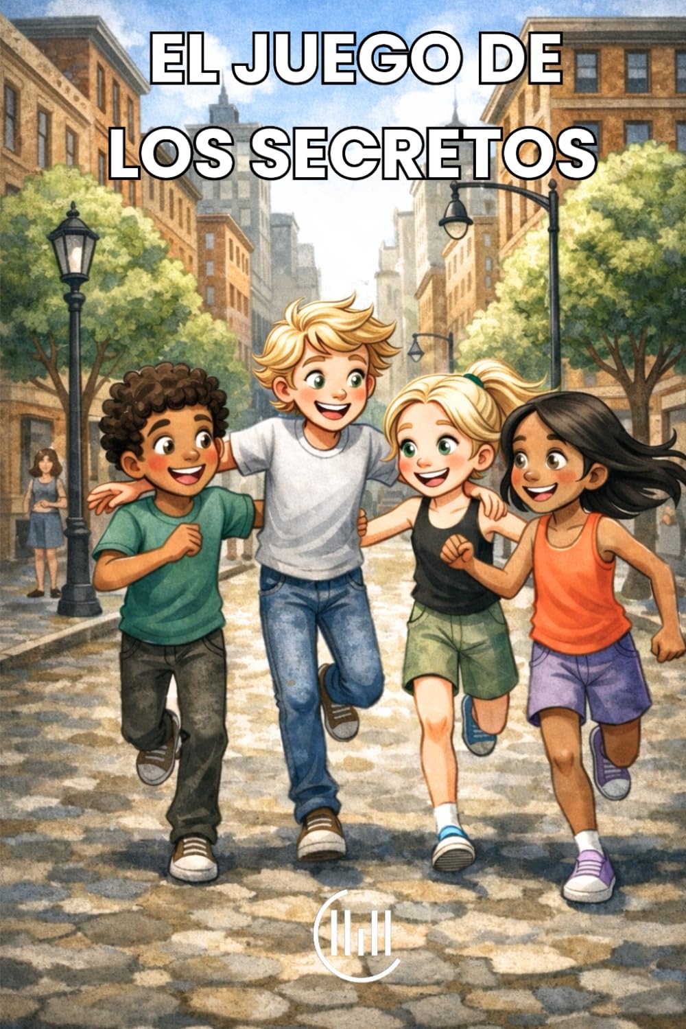 EL JUEGO DE LOS SECRETOS: Cuento infantil con atractivas ilustraciones, para primeros lectores a partir de 7 años