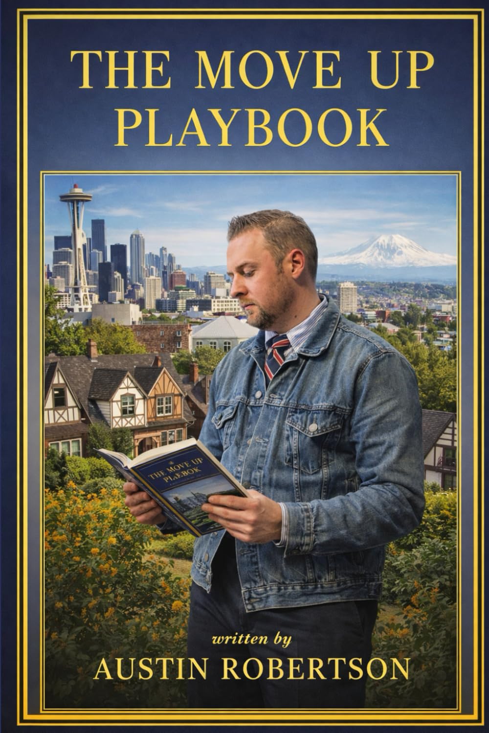 The Move Up Playbook: A Guided Approach to Selling Your Home and Moving Forward With Confidence