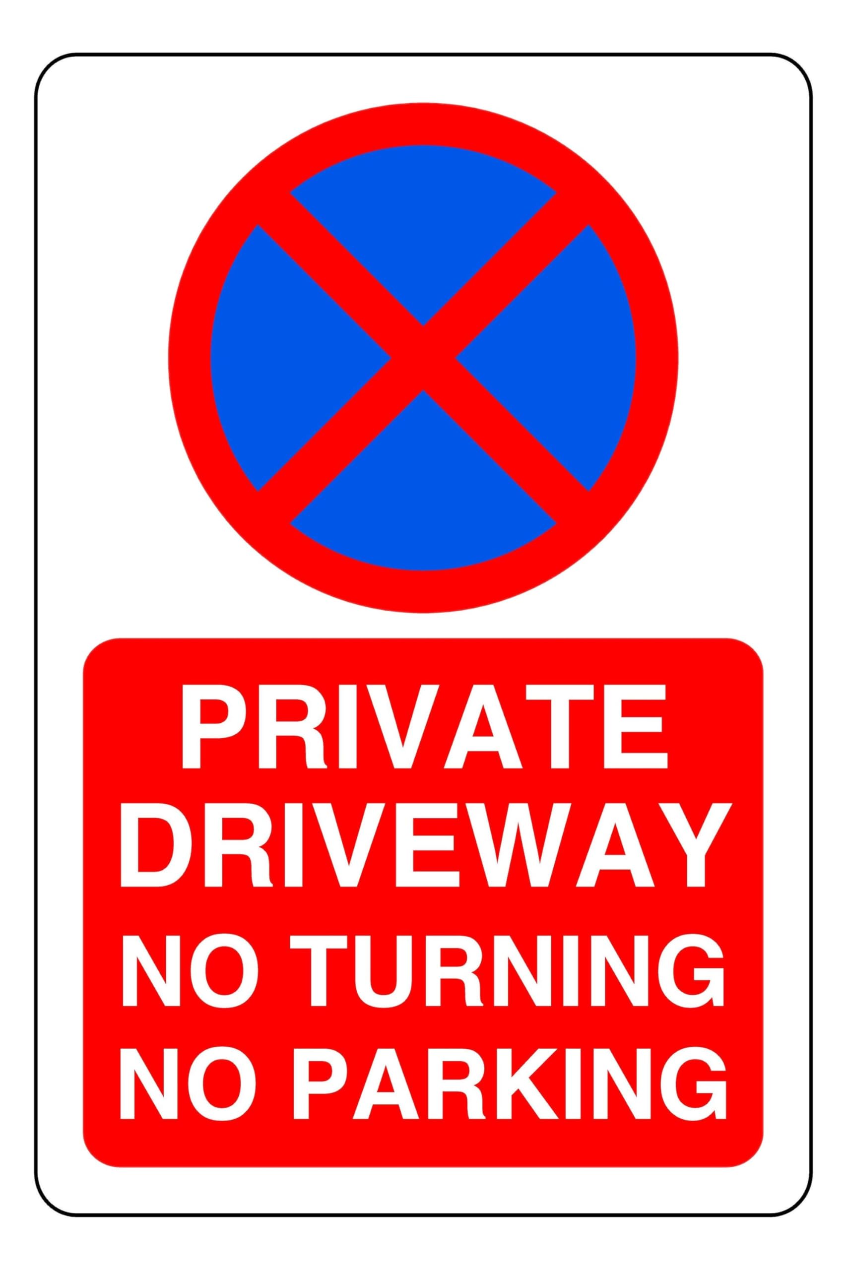 No Parking No Turning Private Driveway - safety sign - 1.2mm Rigid plastic for indoor/outdoor usage (400mm x 300mm) Viewing Distance within 14m.