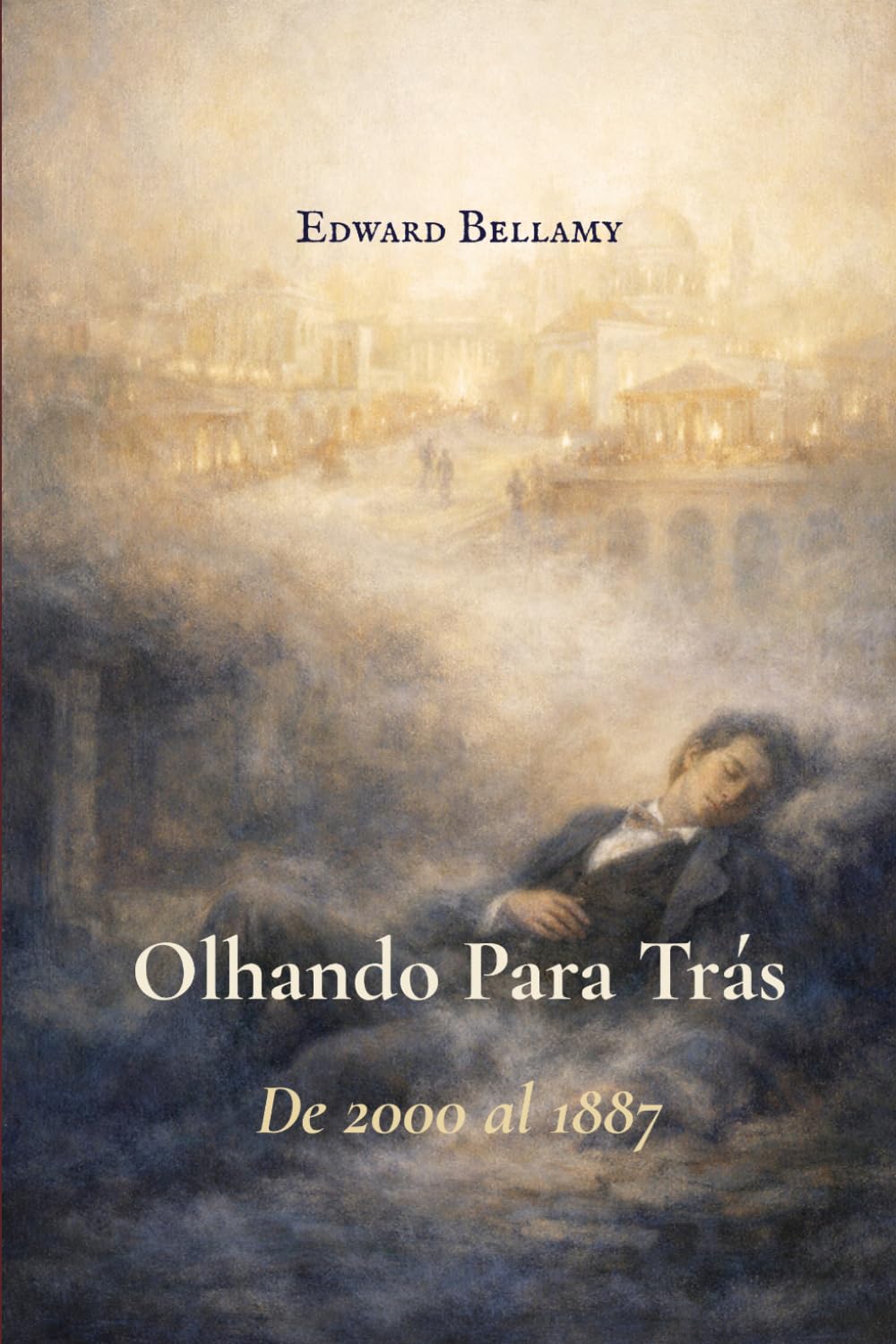 Olhando Para Trás: De 2000 a 1887 (traduzido)