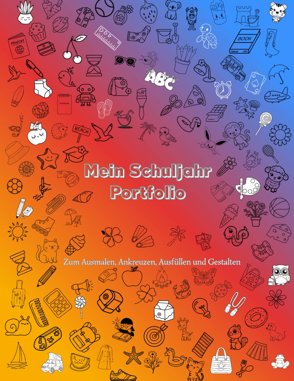 Mein Schuljahr Portfolio: Erinnerungsbuch für Kinder ab der 2. Klasse – mit Monatskalender, Ferienseiten, Freundebuch für Freunde, LehrerInnen & ... zum Malen, Schreiben und Einkleben von Fotos