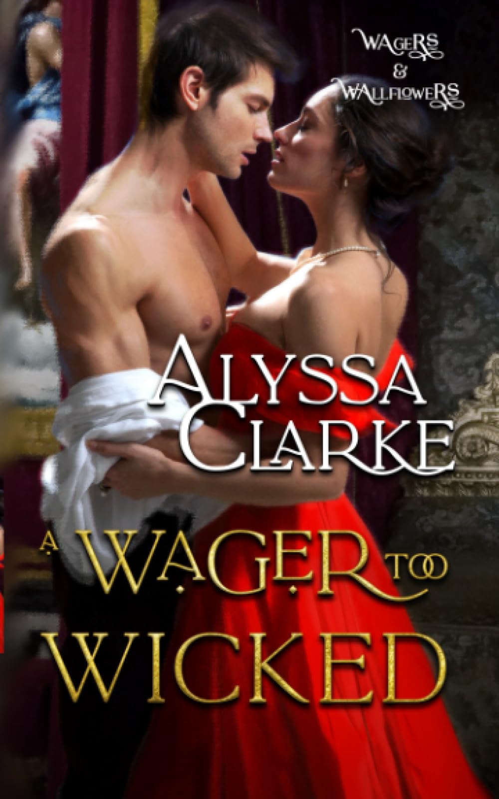 A Wager too Wicked (Wagers and Wallflowers)