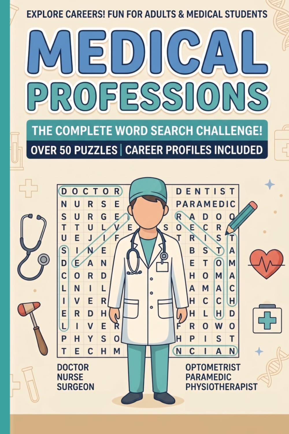 Medical word search puzzle book,: Word Searches With Easy to Read Print About Medicine, Medical Terms, Anatomy and more | 6x9 in 110 pages | 50+ ... Gift for Vacations, Holydays and Free Times