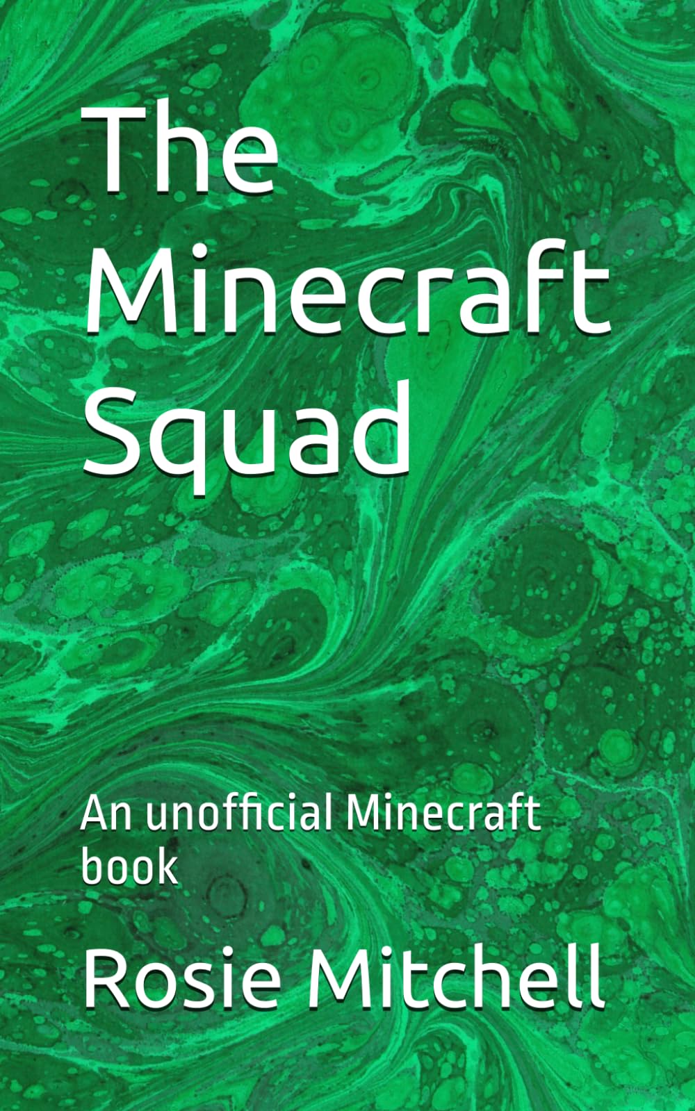 The Minecraft Squad: An unofficial Minecraft book