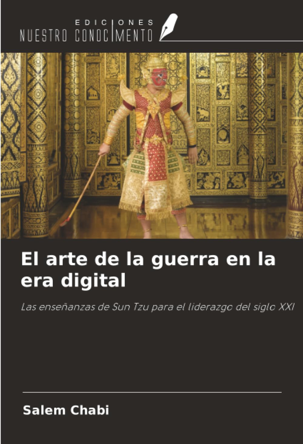 El arte de la guerra en la era digital: Las enseñanzas de Sun Tzu para el liderazgo del siglo XXI