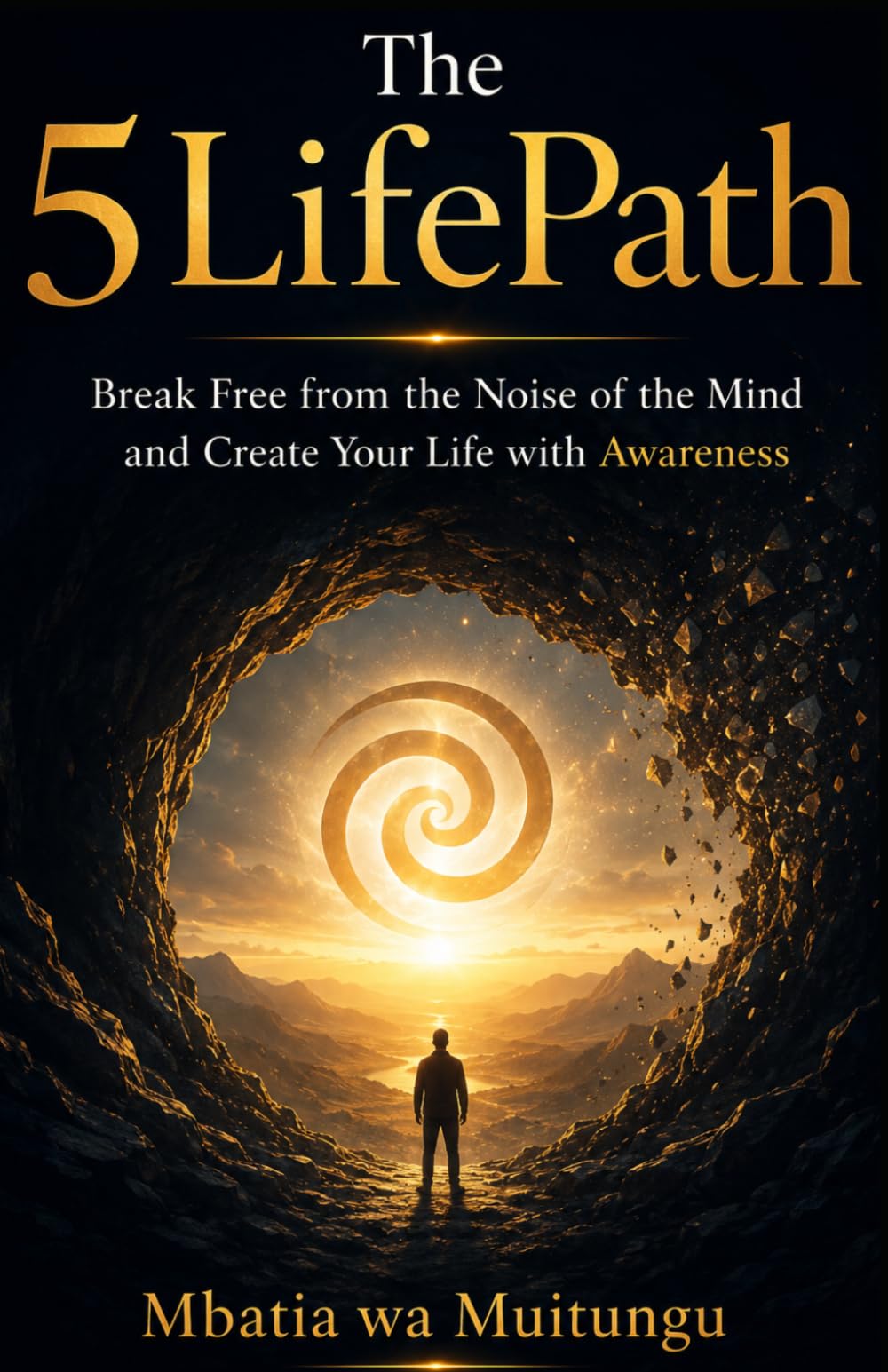 The Framework of Conscious Creation: The 5LifePath Model for Awakening Awareness