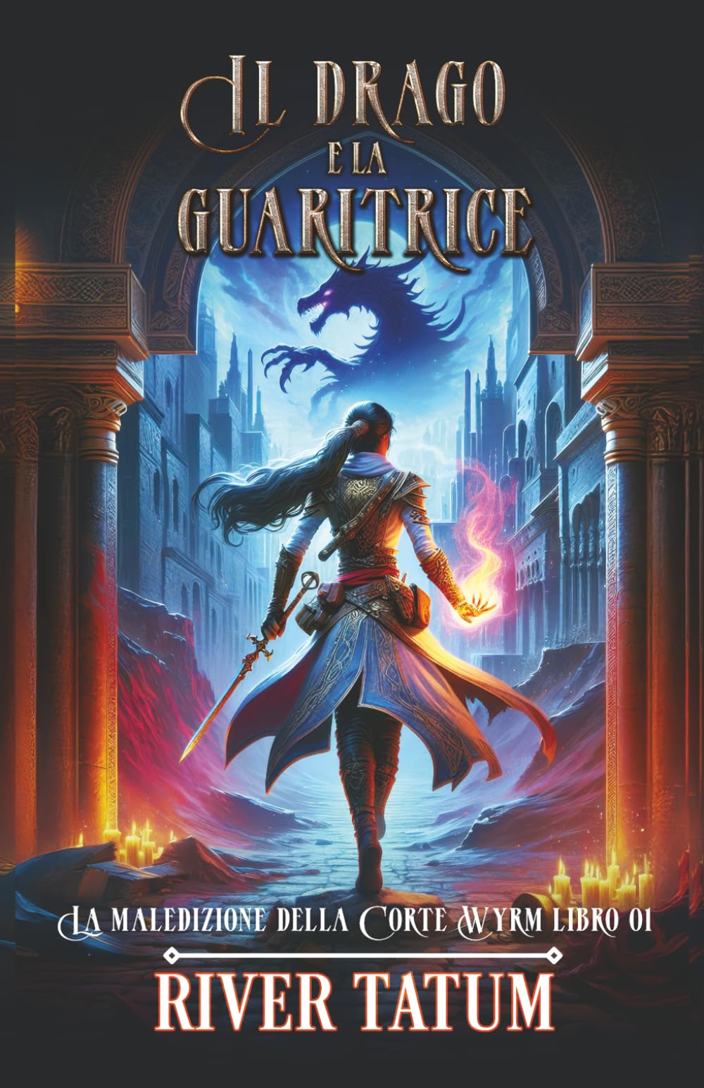 Il drago e la guaritrice: Un romantasy di magia del sangue, draghi e amore impossibile (La maledizione della Corte Wyrm)