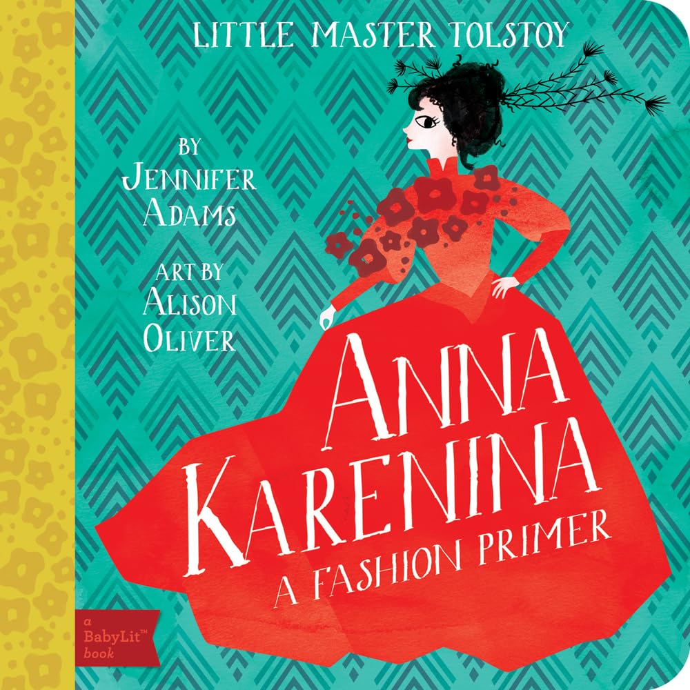 Anna Karenina: A BabyLit® Fashion Primer (BabyLit Classics)