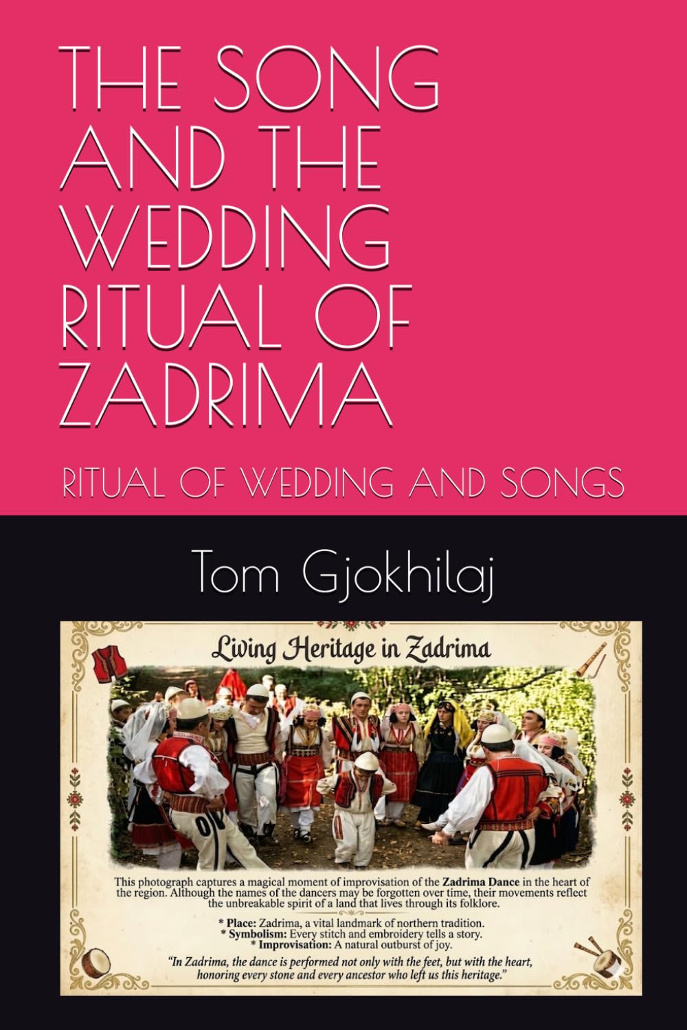 THE SONG AND THE WEDDING RITUAL OF ZADRIMA: RITUAL OF WEDDING AND SONGS