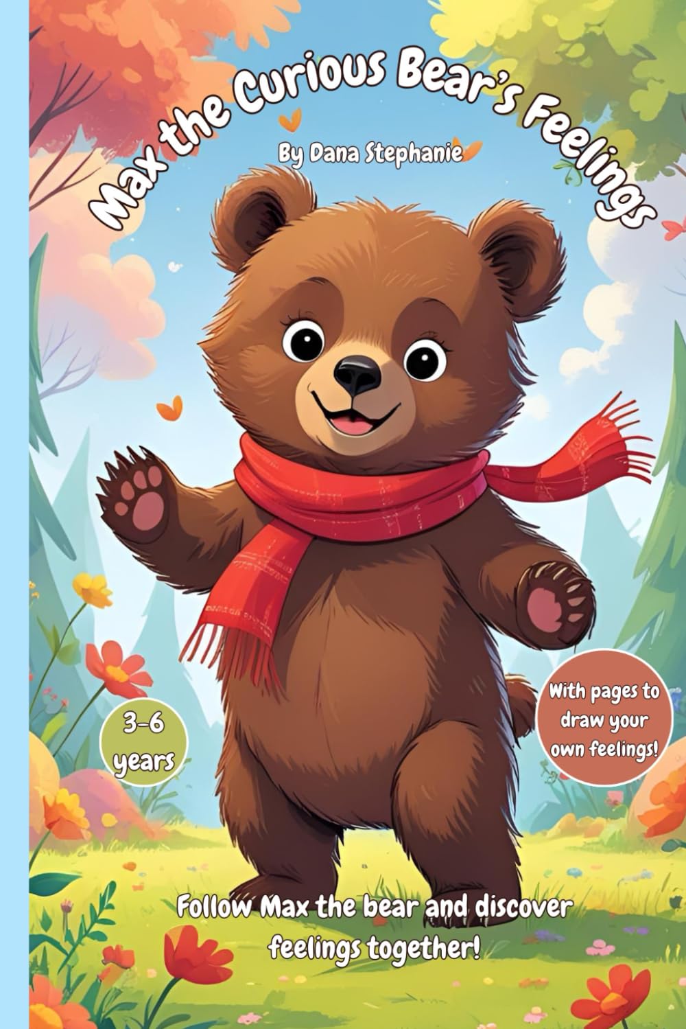 Max the Curious Bear's Feelings: A Cute Animal Emotions Book with Coloring Pages for Kids Ages 3–6 -Learn About Feelings and Emotional ... Book for Preschoolers-Cute Animal Storytime