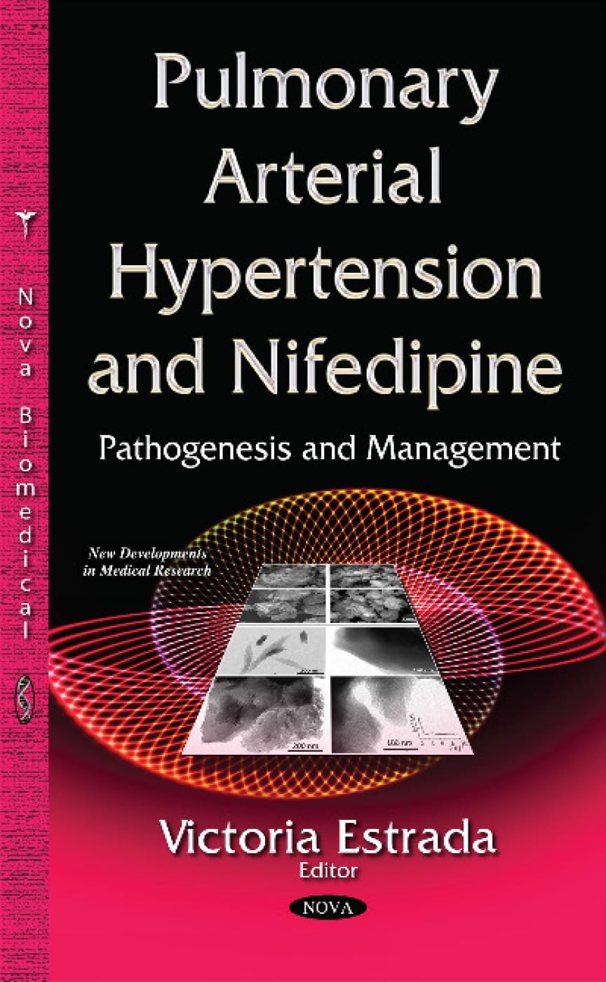 Pulmonary Arterial Hypertension and Nifedipine: Pathogenesis and Management