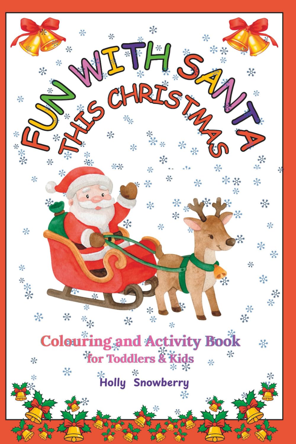 Fun with Santa this Christmas: Cute Adventures with Coloring Pages, Early Reader Stories, and Activities