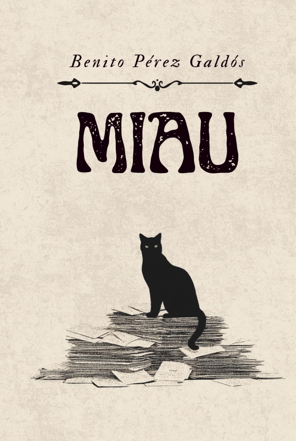 Miau: edición original roman espagnol Benito Pérez Galdós broché
