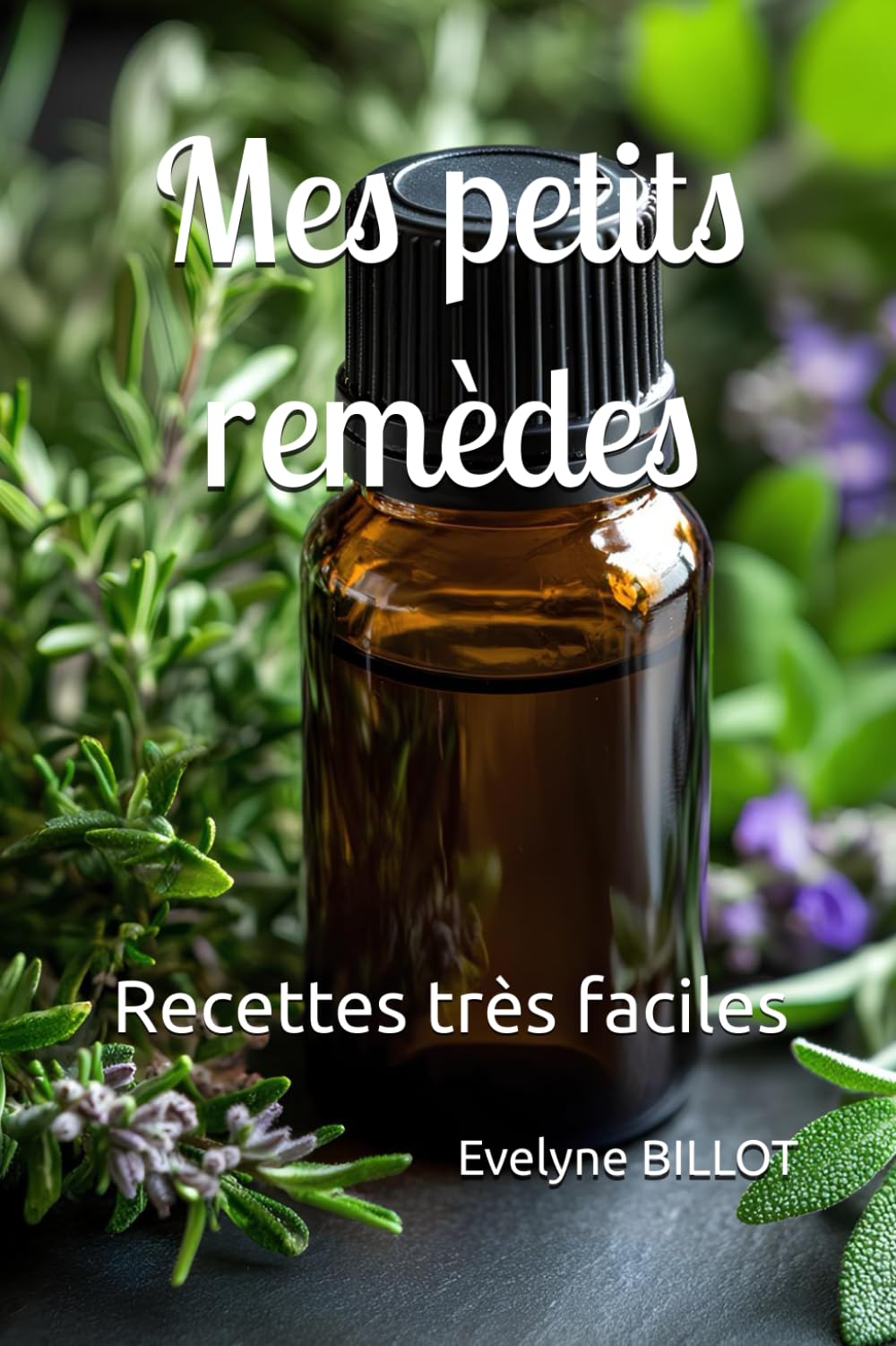 Mes petits remèdes: Recettes très faciles