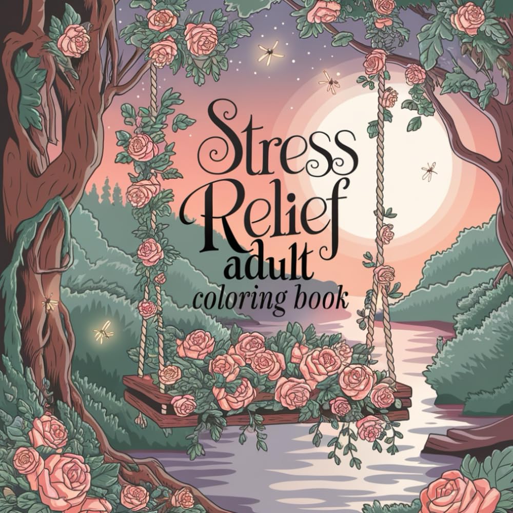 Stress Relief: Relaxing Coloring Book (Stress Relief Coloring Books)