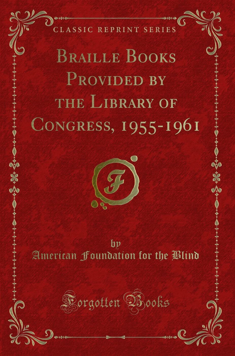 Braille Books Provided by the Library of Congress, 19551961 (Classic