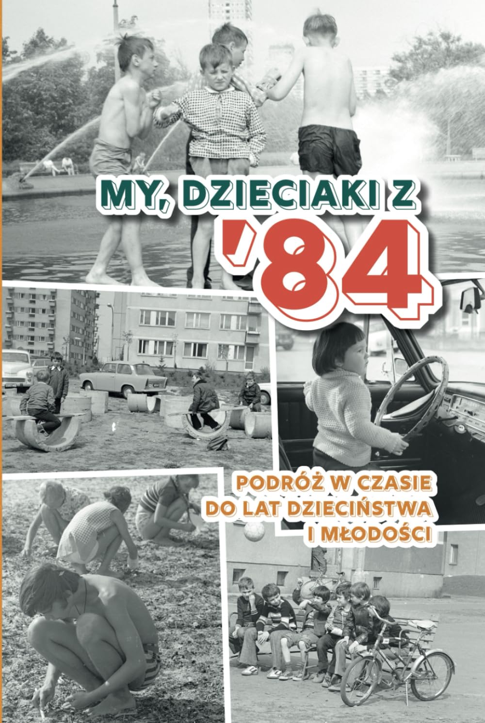 My, dzieciaki z 84: Polska książka na prezent na urodziny