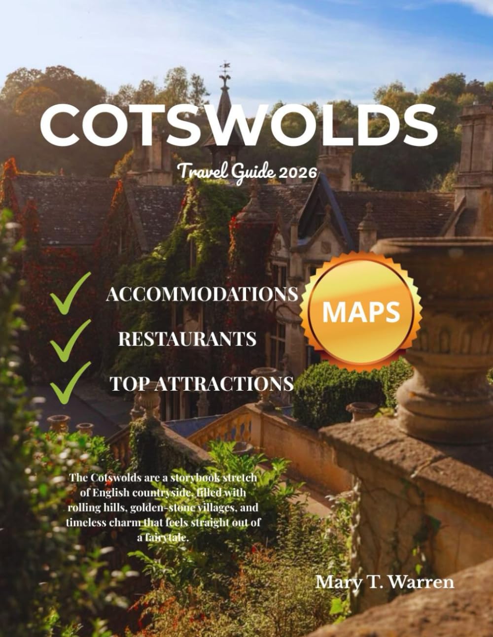 Cotswolds Travel Guide 2026: Discover England’s Hidden Gem: Exploring Charming Villages, Rolling Hills, Historic Sites, and Unforgettable Experiences in the Heart of the Countryside.