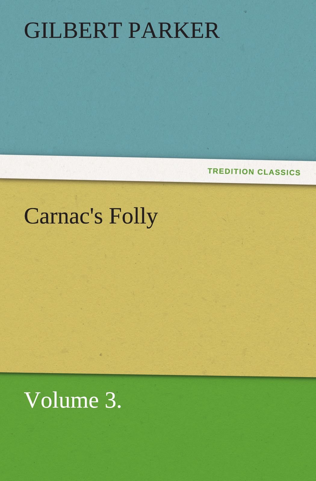 Carnac's Folly, Volume 3.