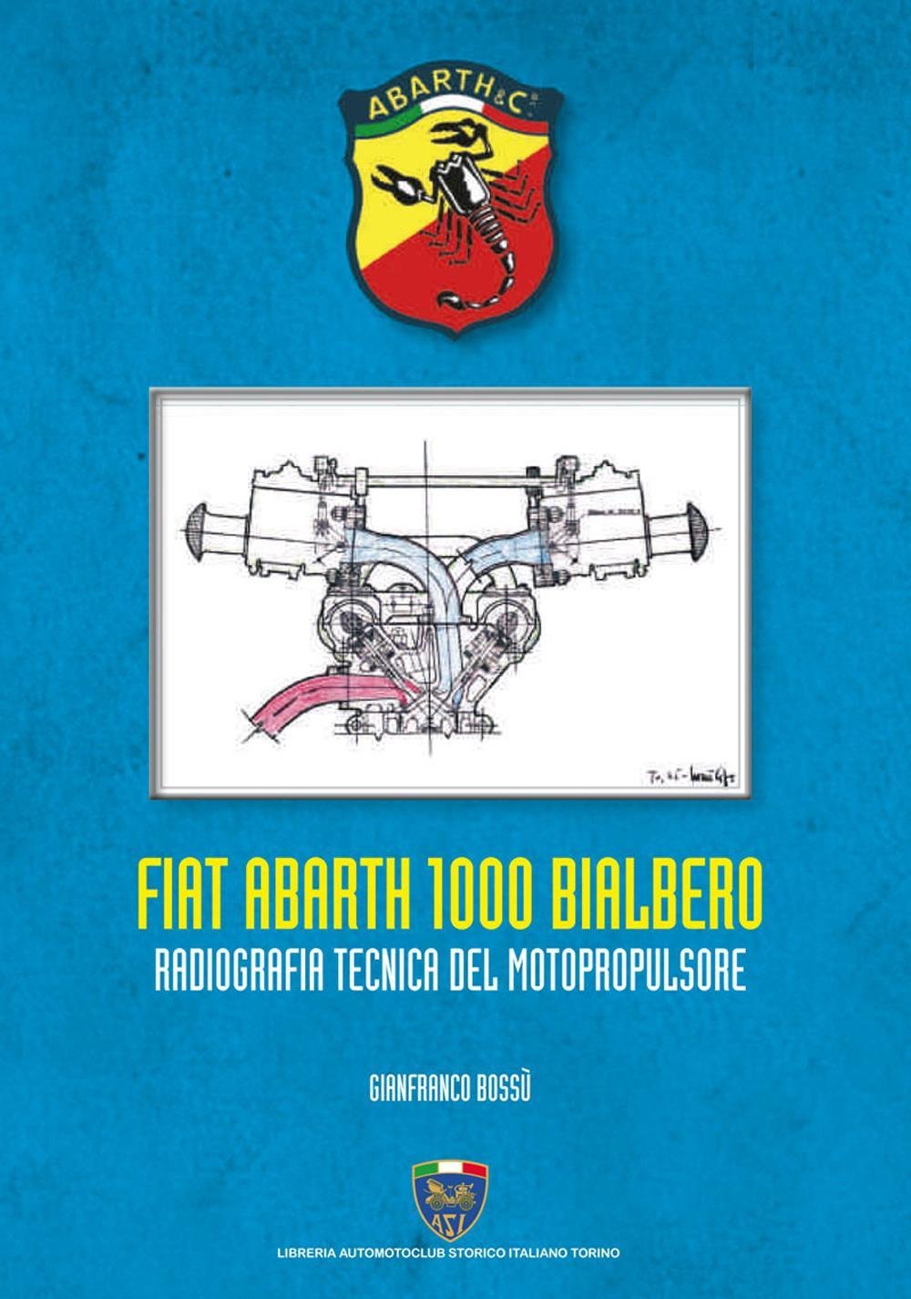 Fiat Abarth 1000 Bialbero. Radiografia Tecnica Del Motopropulsore - 4