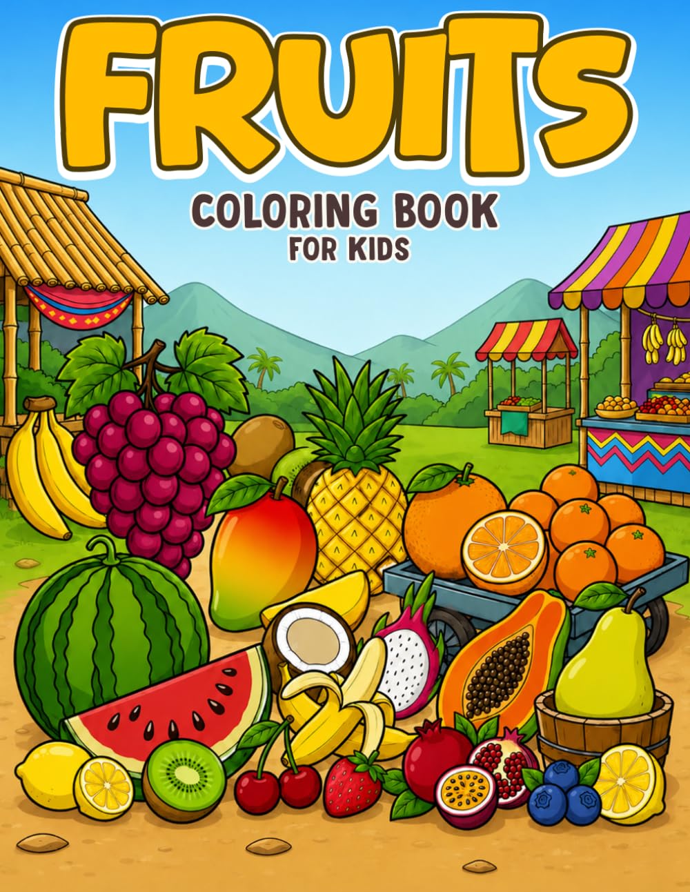Fruits Coloring Book for Kids: Fun and Easy Fruit Coloring Pages with Apples, Mangoes, Oranges, Berries, Melons, and More
