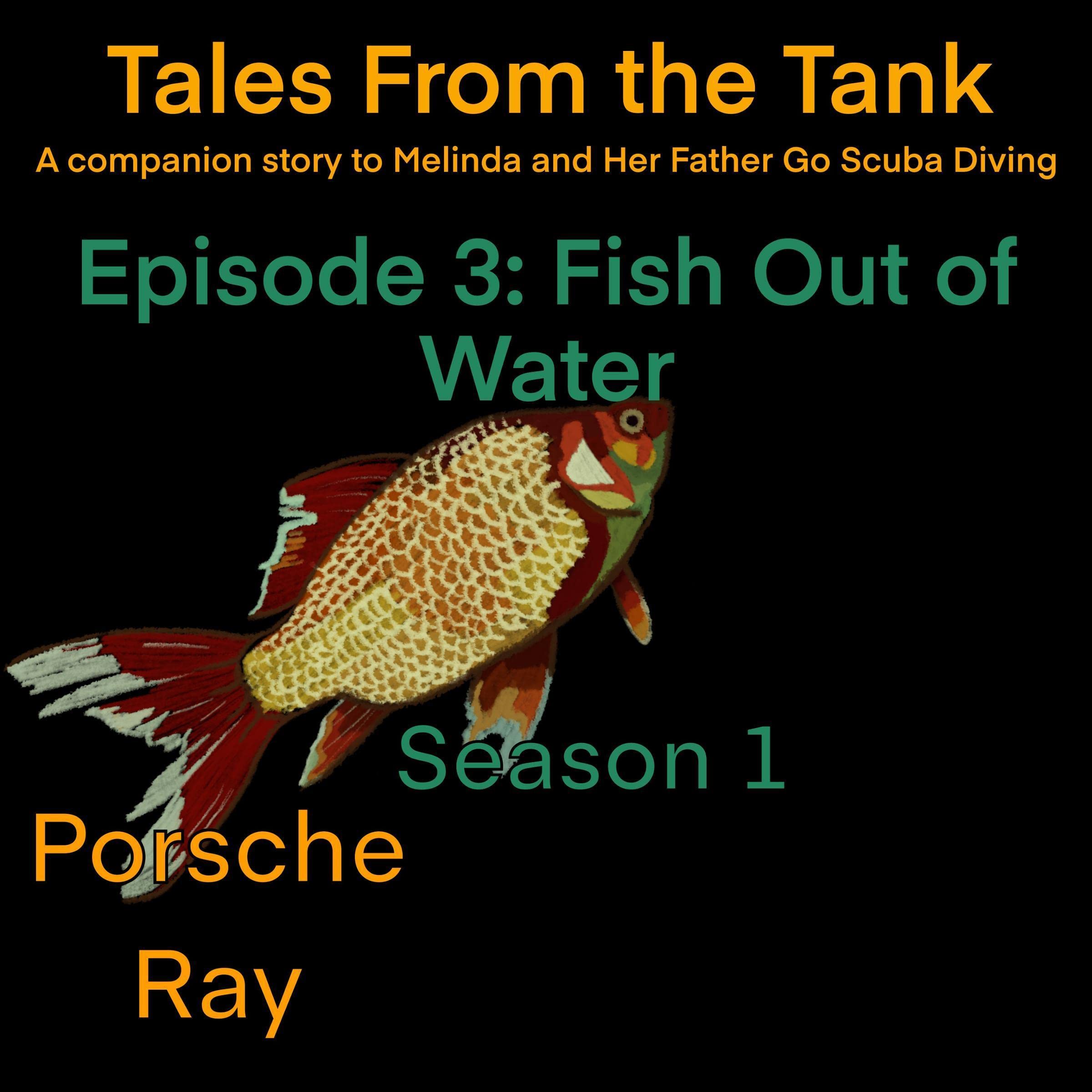 Cover art for Tales from the Tank: Fish Out of Water, Season 1 Episode 3
