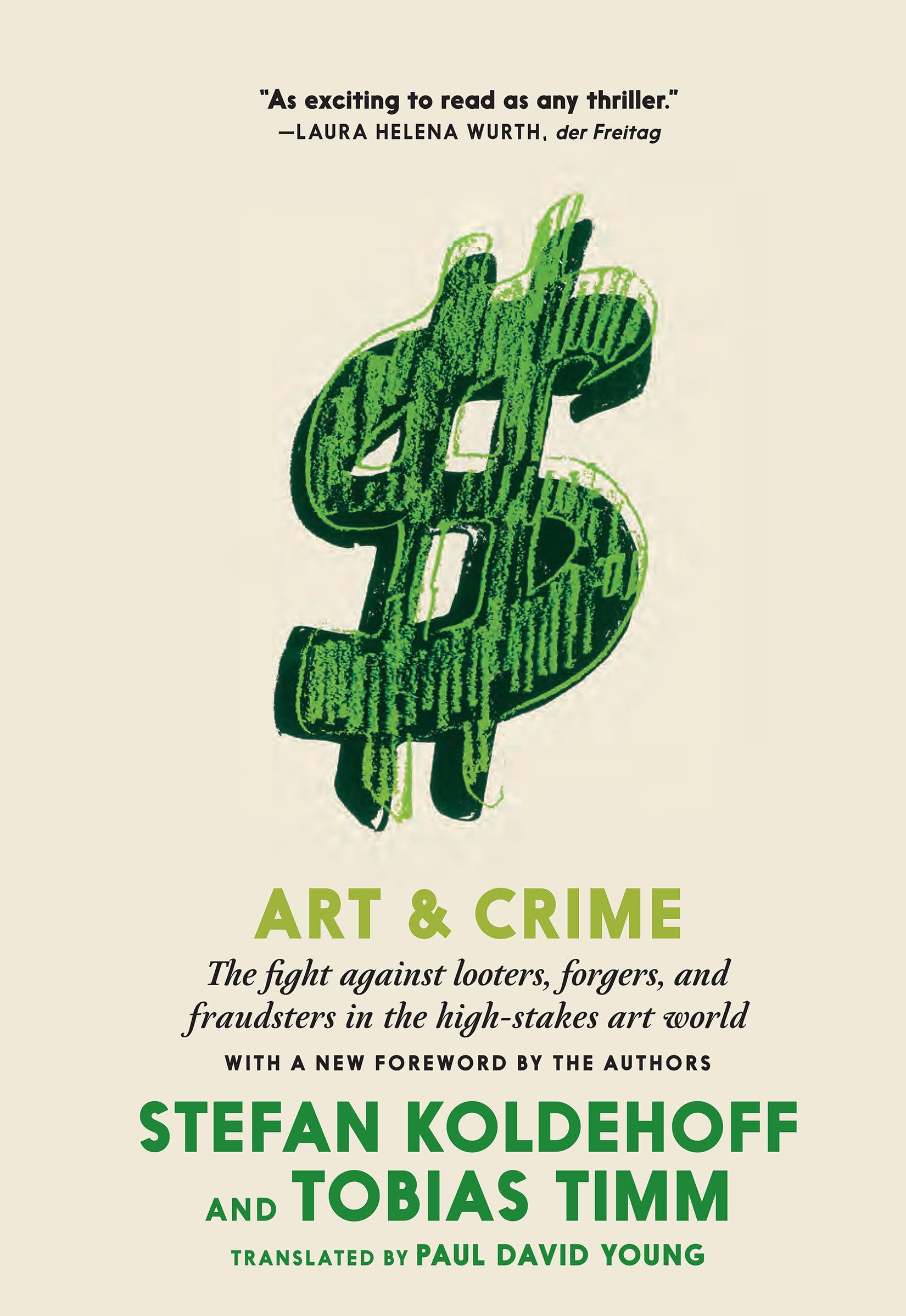 Art and Crime : The Fight Against Looters, Forgers, and Fraudsters in the ...