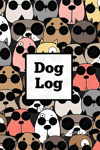 Dog Log: Daily Pet Health Care Record Book For Puppy &amp; Dogs, Track Vet Visits &amp; Vaccination Journal, Medical &amp; Important Information, Pets Records, Gift