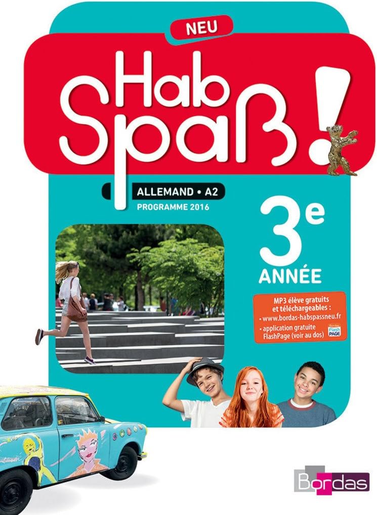 Hab Spaß ! Neu Allemand 3ème année 2017 Manuel élève
