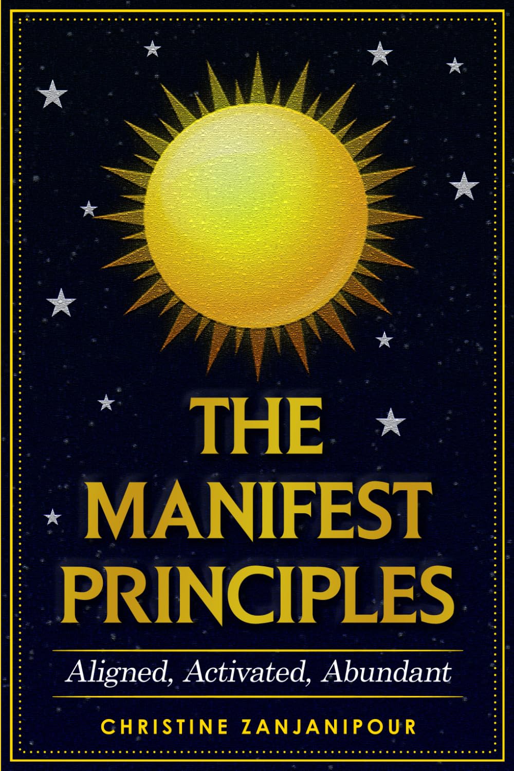 The Manifest Principles: Aligned, Activated, Abundant