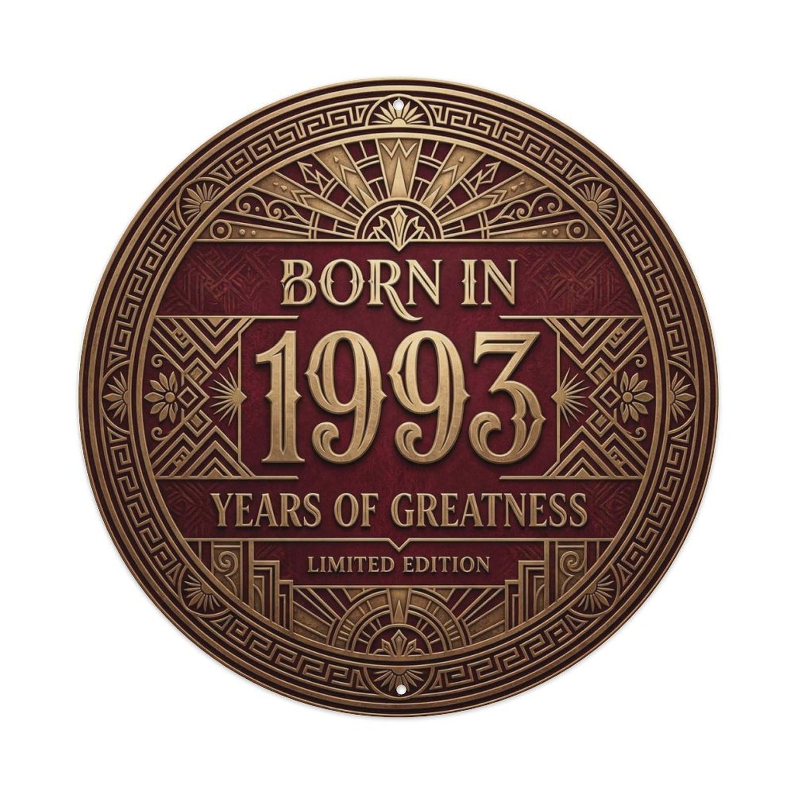 Born In 1993 Years Of Greatness Year-Themed Birthday Gift Metal Tin Sign